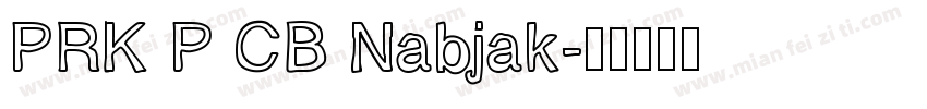 PRK P CB Nabjak字体转换